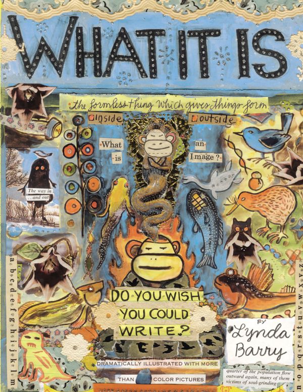 Cover Art for 9780224087872, What It Is by Lynda Barry