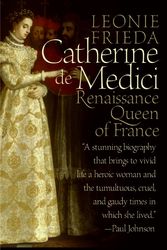 Cover Art for 9780060744939, Catherine de Medici by Leonie Frieda