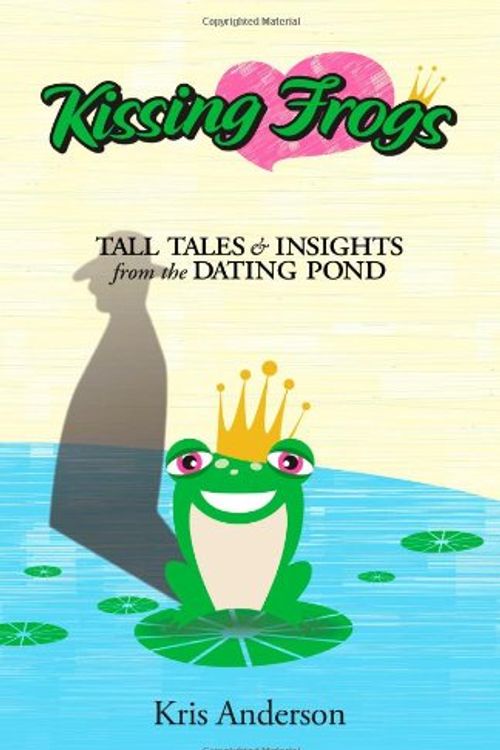 Cover Art for 9780615678559, Kissing Frogs by Kristi C Anderson