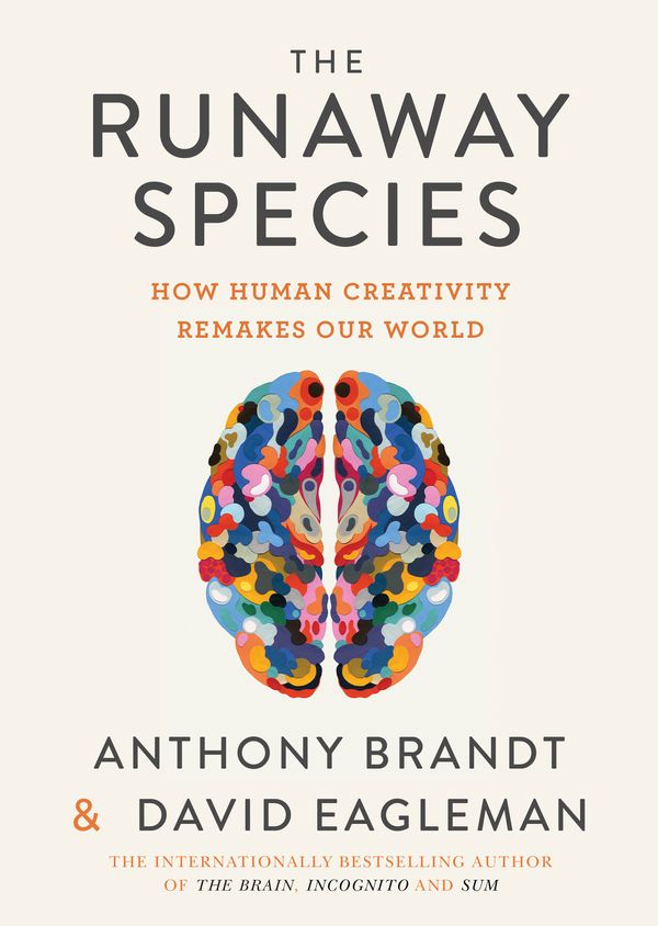 Cover Art for 9780857862075, The Runaway Species by David Eagleman, Anthony Brandt