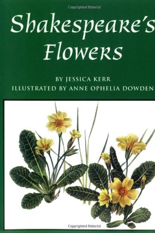 Cover Art for 9781555662028, Shakespeare's Flowers by Jessica Kerr, Anne Dowden, Ophelia Todd