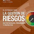 Cover Art for 9781628257526, The Standard for Risk Management in Portfolios, Programs, and Projects (Spanish) by Project Management Institute