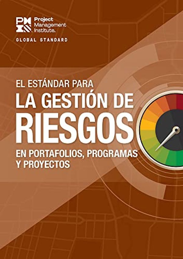 Cover Art for 9781628257526, The Standard for Risk Management in Portfolios, Programs, and Projects (Spanish) by Project Management Institute