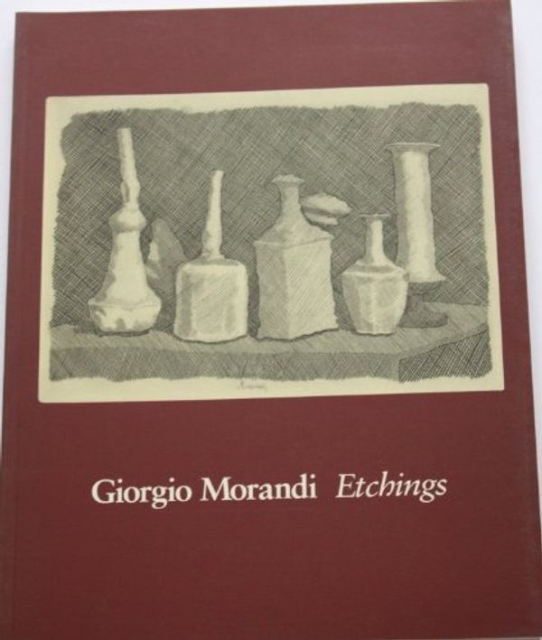 Cover Art for B01A68E218, Giorgio Morandi: Etchings by Jennifer Mundy (1992-01-01) by Jennifer Mundy; Christopher Le Brun