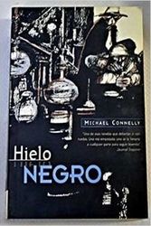Cover Art for 9788440677266, Hielo Negro (Spanish Edition) by Michael Connelly