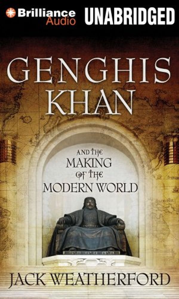 Cover Art for 9781441845207, Genghis Khan and the Making of the Modern World by Jack Weatherford