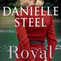Cover Art for 9780593213346, Royal by Danielle Steel