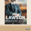 Cover Art for 9780369382863, Lawson by Grantlee Kieza