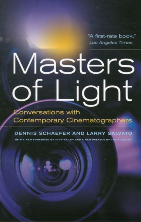 Cover Art for 9780520274662, Masters of Light by Dennis Schaefer, Larry Salvato