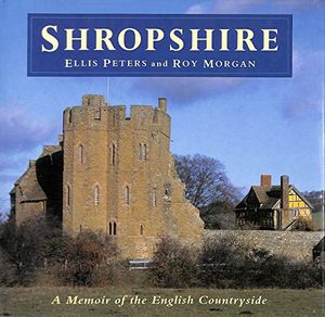Cover Art for 9780892965168, Shropshire by Ellis Peters, Roy Morgan