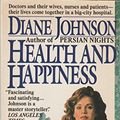 Cover Art for 9780449218419, Health and Happiness by Diane Johnson