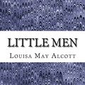 Cover Art for 9781505452426, Little Men(Louisa May Alcott Classics Collection) by Louisa May Alcott