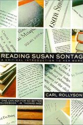 Cover Art for 9781566634694, Reading Susan Sontag: A Critical Introduction to Her Work by Carl Rollyson