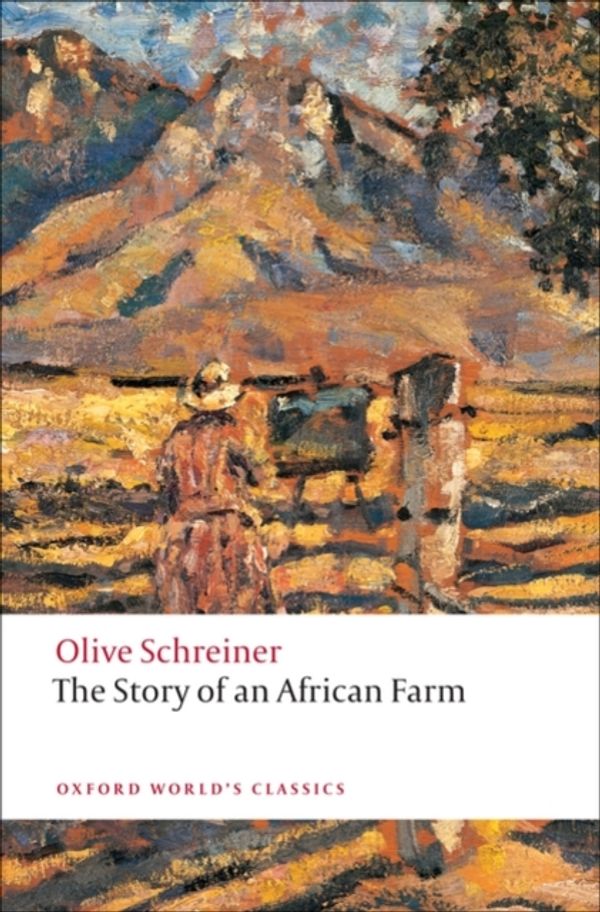 Cover Art for 9780199538010, The Story of an African Farm by Olive Schreiner