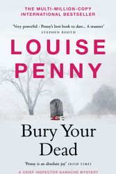 Cover Art for 9781529386820, Bury Your Dead by Louise Penny