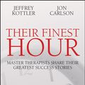 Cover Art for 9781845906610, Their Finest Hour by Jeffrey Kottler, Jon Carlson