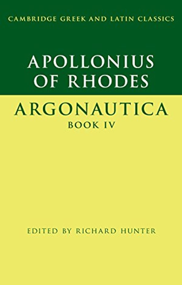 Cover Art for B06Y498TQQ, Apollonius of Rhodes: Argonautica Book IV (Cambridge Greek and Latin Classics) by Apollonius Of Rhodes