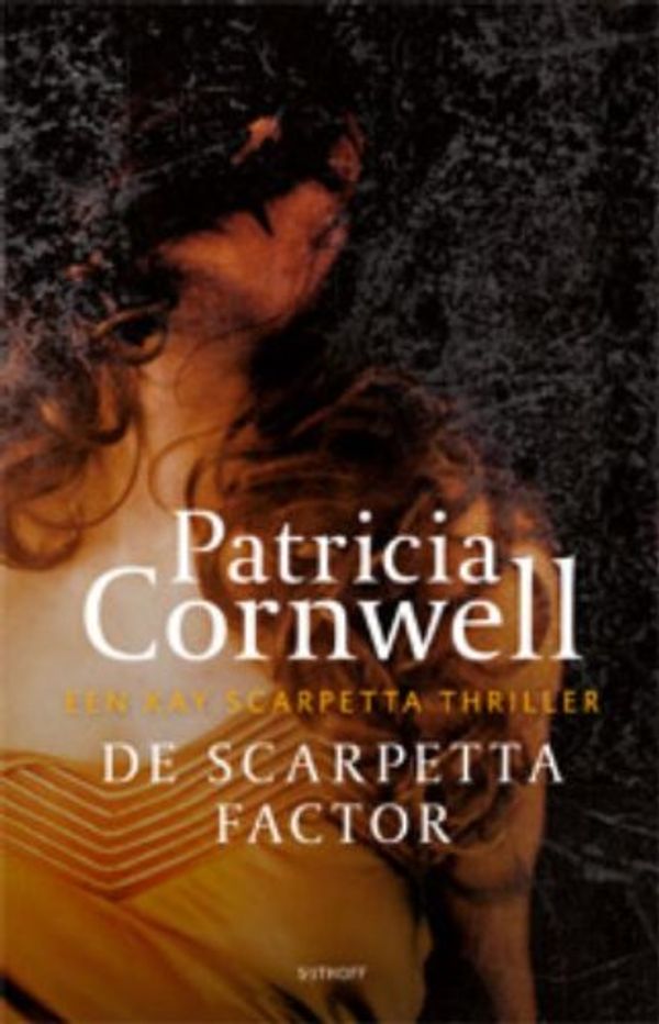 Cover Art for 9789021805009, De Scarpetta Factor by Cornwell, Patricia, Cornwell, Patricia D.