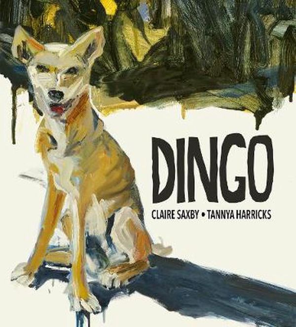 Cover Art for 9781925381283, Dingo by Claire Saxby