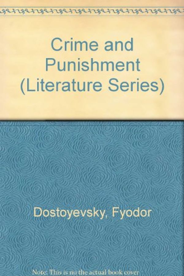 Cover Art for 9780877208433, Crime and Punishment (Literature Series) by Fyodor Dostoyevsky