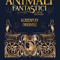 Cover Art for B01N49H75R, Animali fantastici e dove trovarli: Screenplay originale by J.k. Rowling