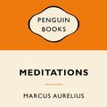 Cover Art for 9780143566328, Meditations: Popular Penguins by Marcus Aurelius