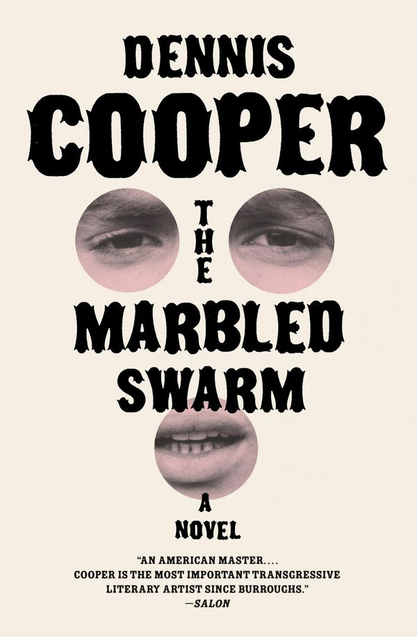 Cover Art for 9780061715631, The Marbled Swarm by Dennis Cooper
