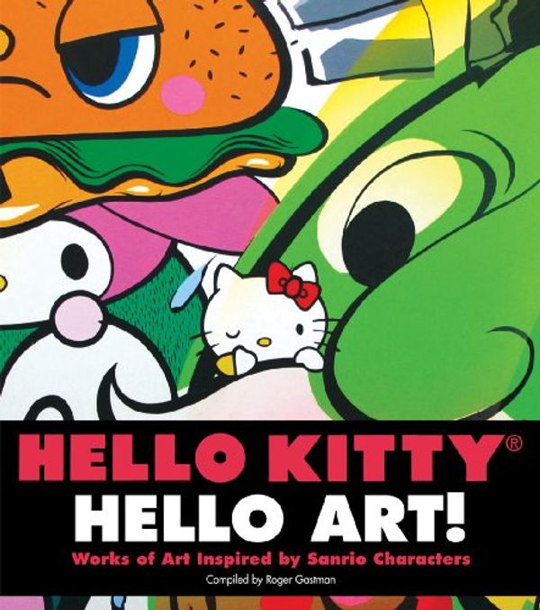 Cover Art for 9781419704536, Hello Kitty, Hello Art! by Roger Gastman, Zio Fulcher, Jamie Rivadeneira
