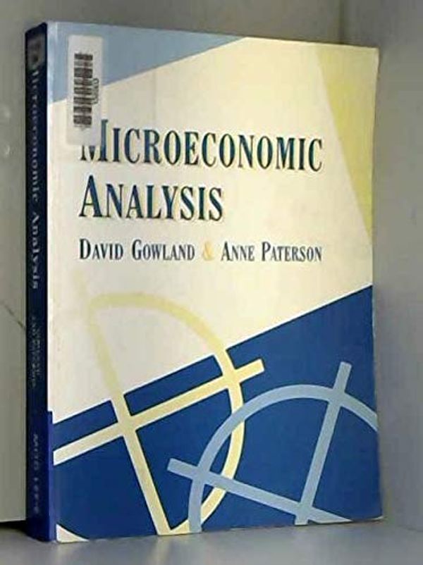 Cover Art for 9780710807403, Microeconomic Analysis by David Gowland