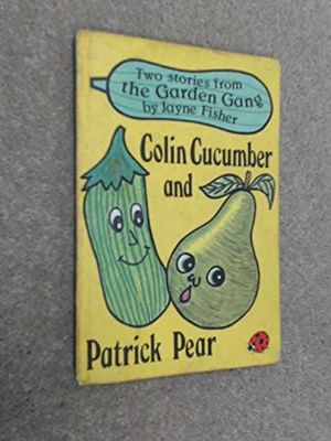 Cover Art for 9780721406398, Colin Cucumber and Patrick Pear by Jayne Fisher
