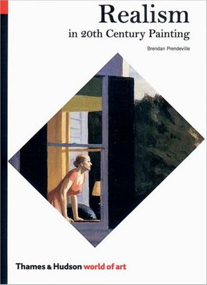 Cover Art for 9780500203361, Realism in 20th Century Painting by Brendan Prendeville