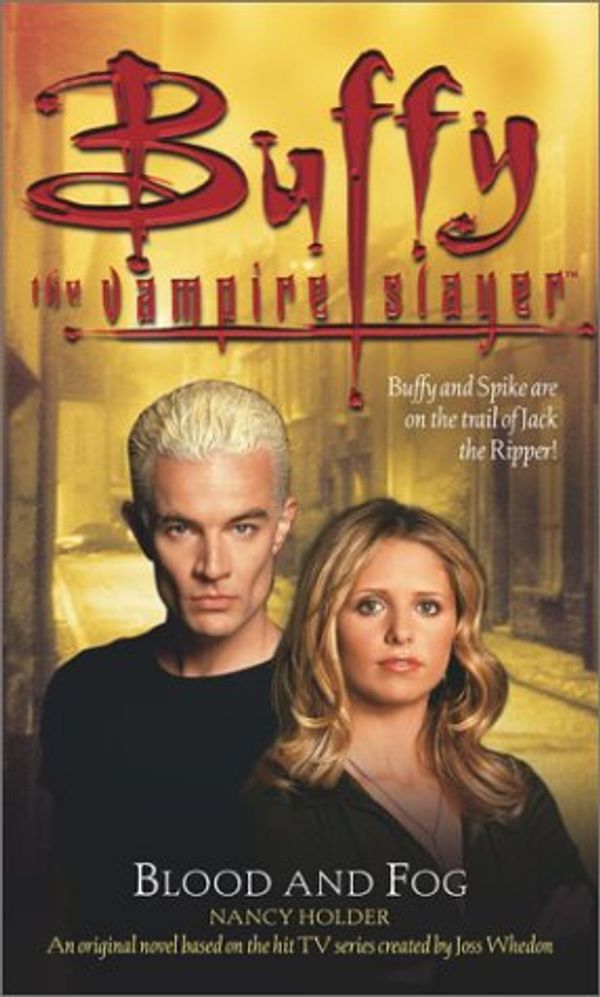 Cover Art for 9780743400398, Buffy the Vampire Slayer: Blood and Fog by Nancy Holder