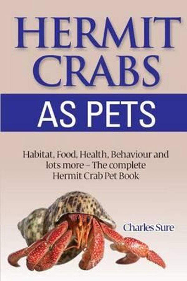 Cover Art for 9781910085134, Hermit Crab Care by James Sure