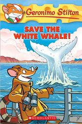 Cover Art for 9780606152969, Save the White Whale! by Geronimo Stilton