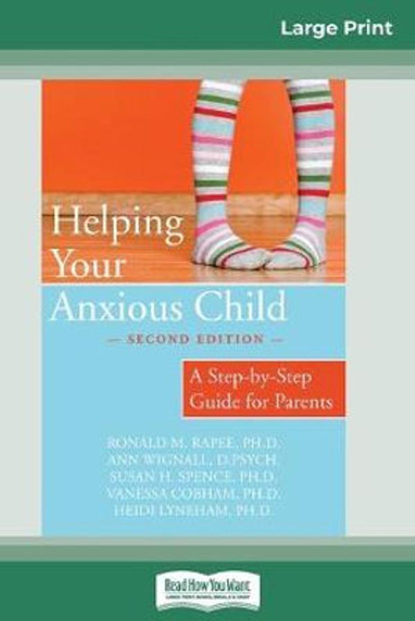 Cover Art for 9780369308115, Helping Your Anxious Child by Ronald M. Rapee