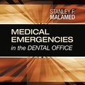 Cover Art for B00PRRBYRE, Medical Emergencies in the Dental Office - E-Book by Stanley F. Malamed