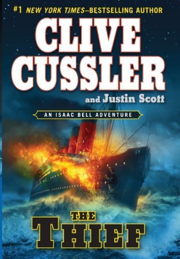 Cover Art for B01FGQ0AP2, The Thief (Isaac Bell Adventures) by Clive Cussler (2012-04-06) by Clive Cussler