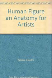 Cover Art for 9780670006076, Human Figure an Anatomy for Artists by David K. Rubins