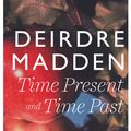 Cover Art for 9780571290871, Time Present and Time Past by Deirdre Madden