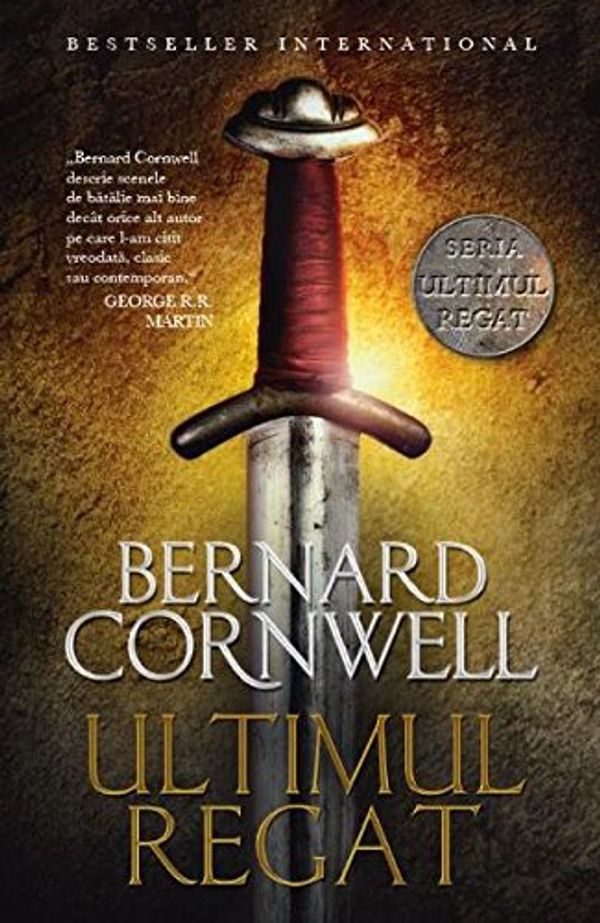 Cover Art for 9786063319846, Ultimul regat by Bernard Cornwell