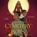 Cover Art for B082VHK4N9, Cemetery Boys by Aiden Thomas