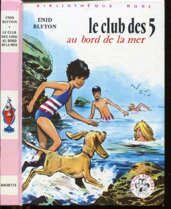 Cover Art for 9782010007330, Le club des cinq au bord de la mer by Enid Blyton, d'Aldo de Amicis