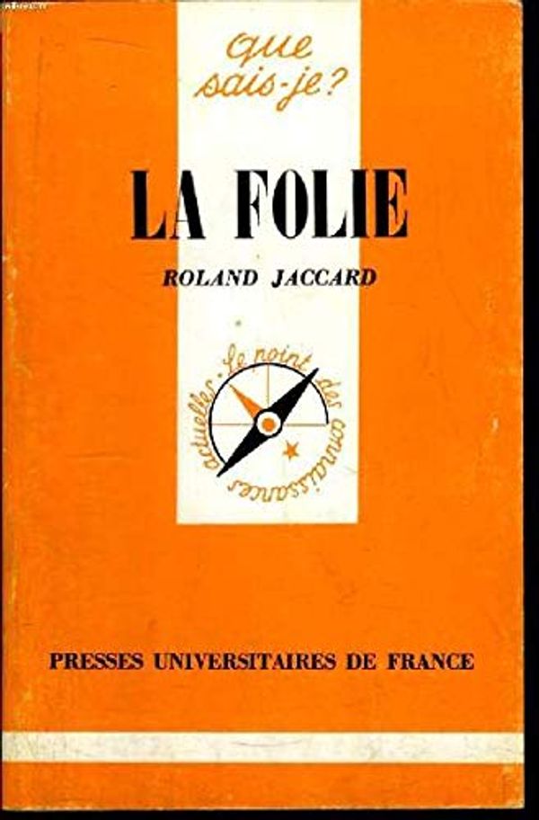 Cover Art for 9782130414698, La folie by Roland Jaccard