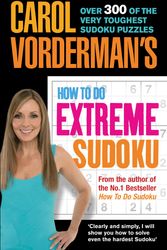 Cover Art for 9780091912222, Carol Vorderman's How to Do Extreme Sudoku by Carol Vorderman