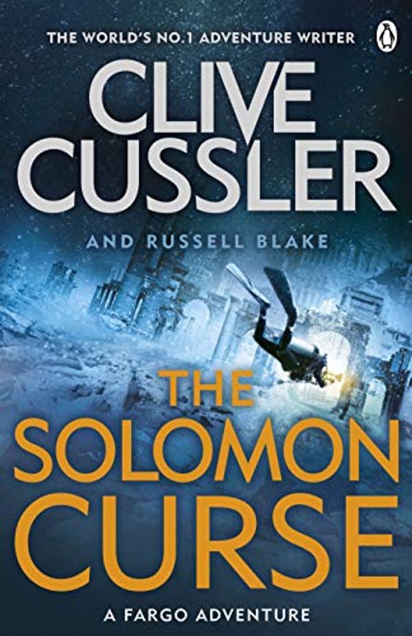 Cover Art for B00W8NC5N2, The Solomon Curse: Fargo Adventures #7 by Clive Cussler, Russell Blake