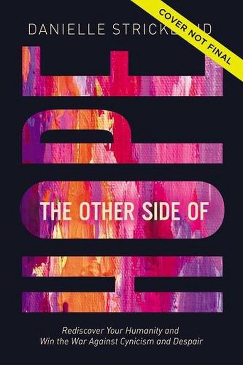 Cover Art for 9780785230175, The Other Side of Hope: Flipping the Script on Cynicism and Despair and Rediscovering our Humanity by Danielle Strickland