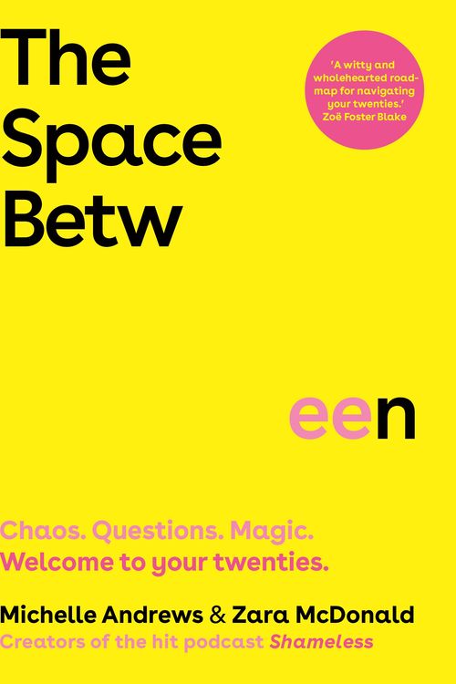Cover Art for 9781760894610, The Space Between by Zara McDonald, Michelle Andrews