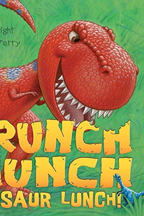 Cover Art for 9781561486809, Crunch Munch Dinosaur Lunch! by Paul Bright