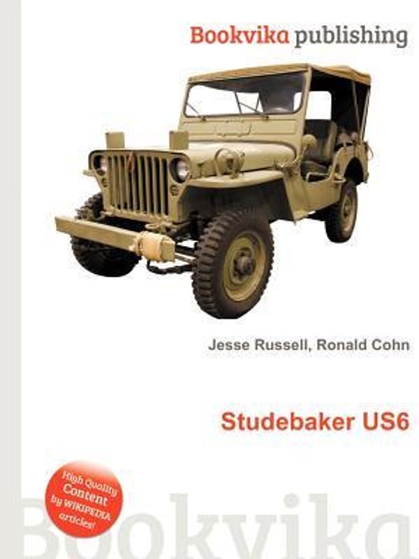 Cover Art for 9785511130576, Studebaker Us6 by Jesse Russell, Ronald Cohn