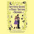 Cover Art for 9780593675830, A Witch's Guide to Fake Dating a Demon by Sarah Hawley